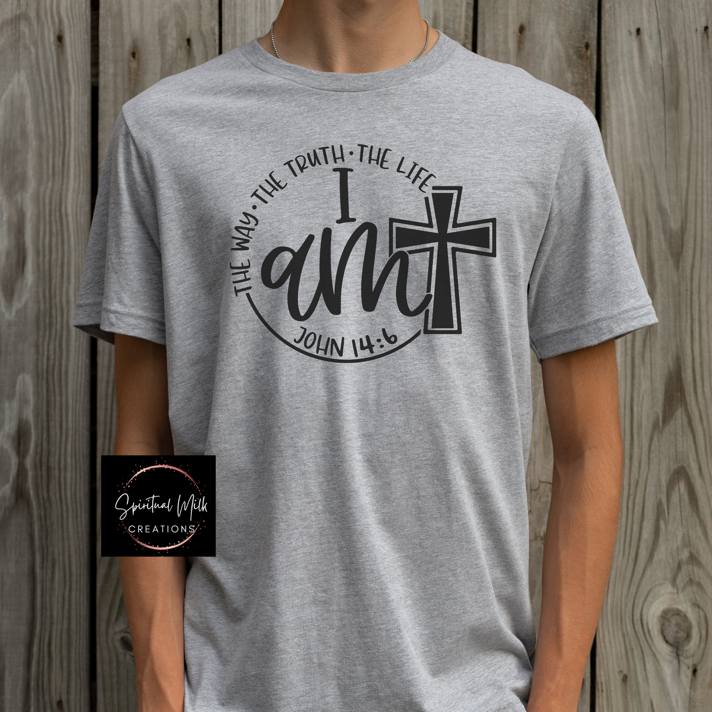 I Am The Way, The Truth, The Life T-Shirt
