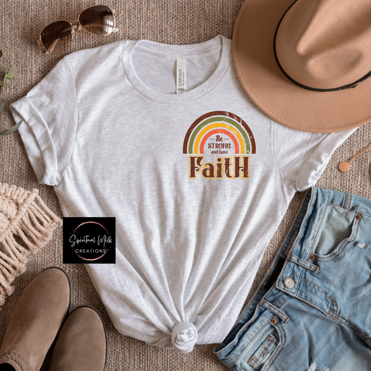 Be Strong and Have Faith Pocket T-Shirt