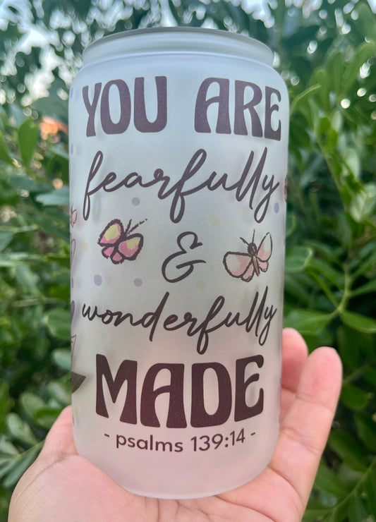 Your Are Fearfully and Wonderfully Made Frosted Glass Can 16 oz