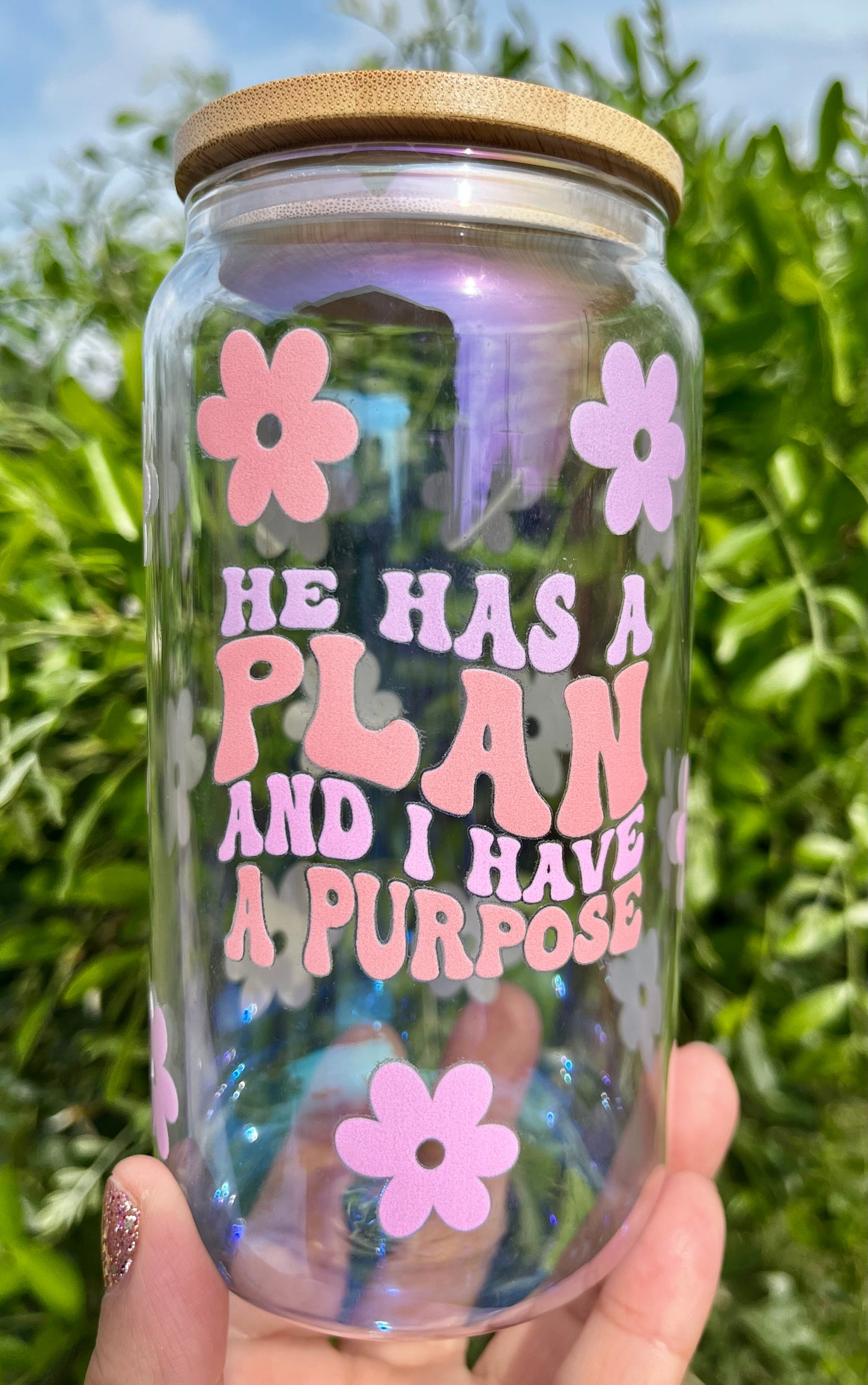 He Has A Plan And I Have A Purpose Glass Can 16 oz